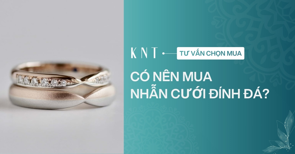 Có nên mua nhẫn cưới đính đá