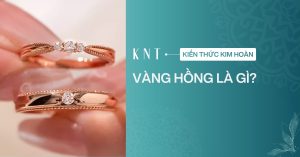 Vàng hồng là gì? Giá bao nhiêu? Ưu và nhược của điểm vàng hồng