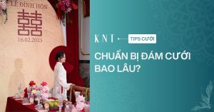 Chuẩn bị đám cưới bao lâu
