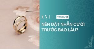 Nên mua nhẫn cưới trước bao lâu?