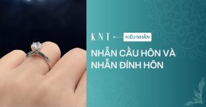 Nhẫn cầu hôn và nhẫn đính hôn khác nhau thế nào? Cách chọn nhẫn