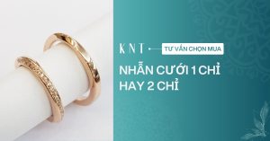 Nhẫn cưới 1 chỉ hay 2 chỉ