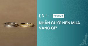 Nhẫn cưới nên mua vàng gì?