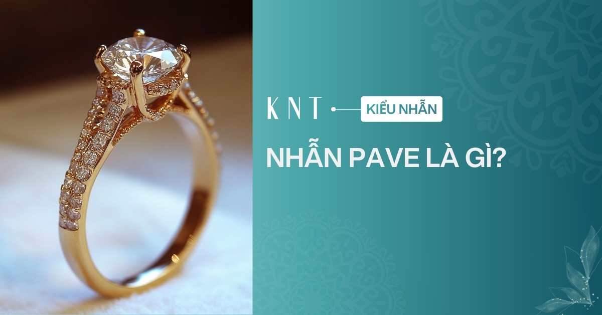 Nhẫn Pave là gì?