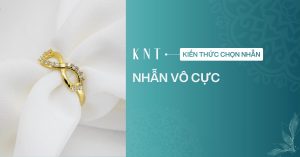 Nhẫn vô cực: Những ý nghĩa và các mẫu nhẫn vô cực đẹp nhất