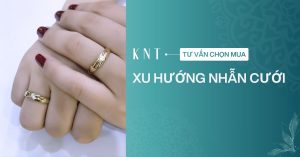 Xu hướng nhẫn cưới được nhiều người ưa chuộng 2026