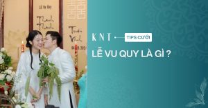 Lễ vu quy là gì