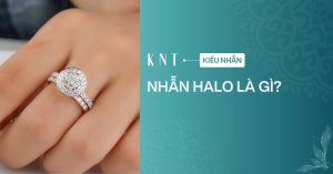 Nhẫn halo là gì? Các kiểu nhẫn halo phổ biến hiện nay