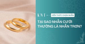 Tại sao nhẫn cưới thường là nhẫn trơn? Ý nghĩa và lý do thực tế