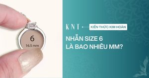 Nhẫn size 6 là bao nhiêu mm? Bảng size quy đổi và cách đo chuẩn
