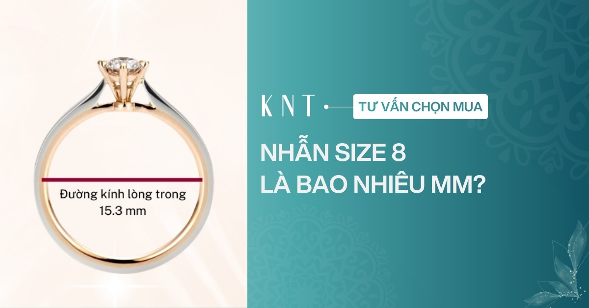Nhẫn size 8 là bao nhiêu mm? Bảng size chuẩn và cách đo ni tay