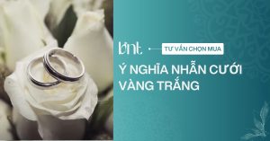 Ý nghĩa của nhẫn cưới vàng trắng: Biểu tượng cho hôn nhân hiện đại