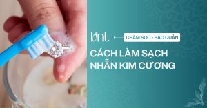 Cách làm sạch nhẫn kim cương tại nhà đơn giản, an toàn nhất