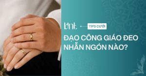 Đạo Công giáo đeo nhẫn cưới ngón nào? Giải đáp chi tiết năm 2026