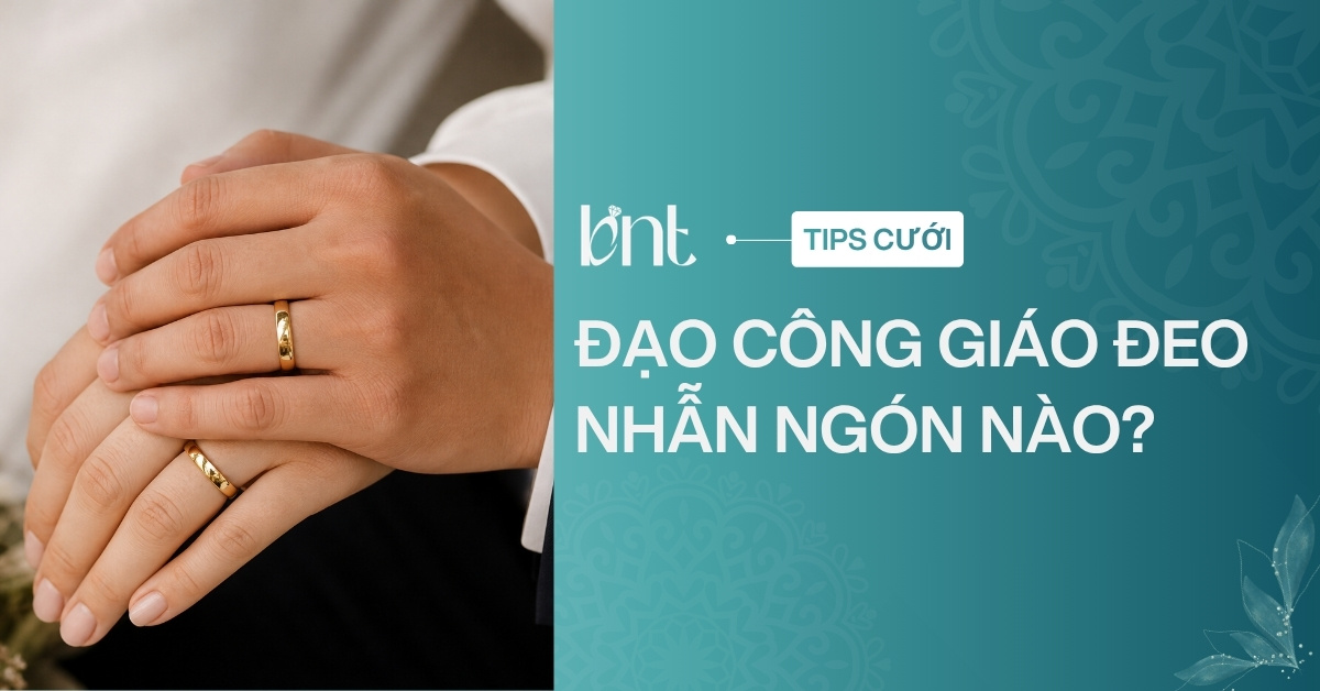 Đạo Công giáo đeo nhẫn cưới ngón nào? Giải đáp chi tiết năm 2026