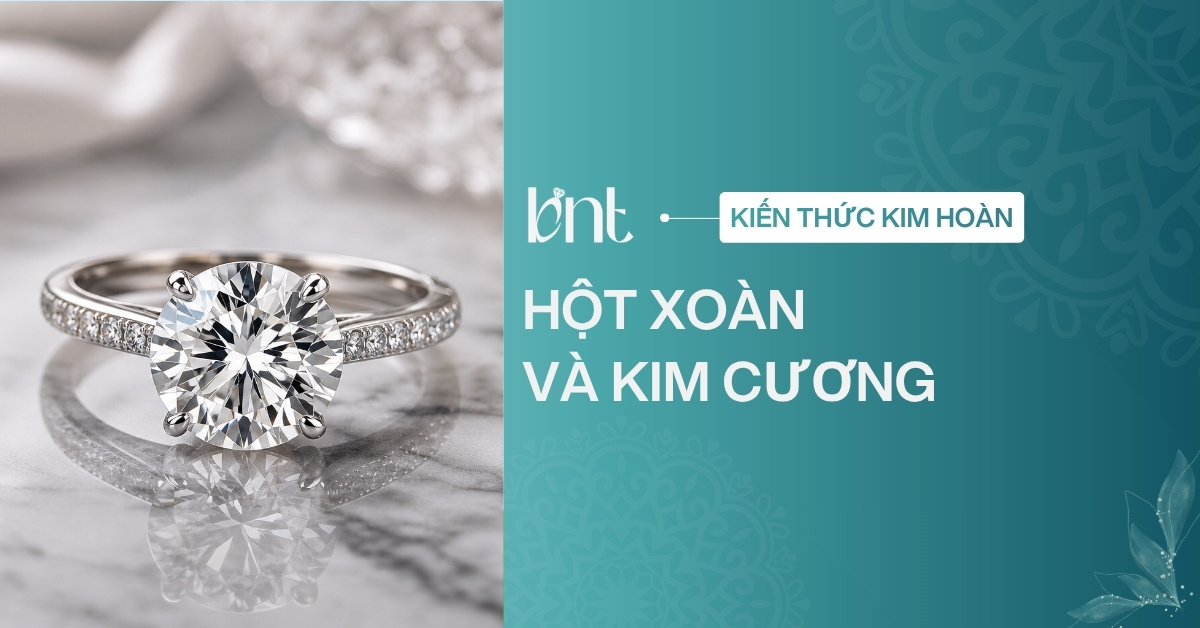 Hột xoàn và kim cương có phải là một không? Giải đáp chi tiết