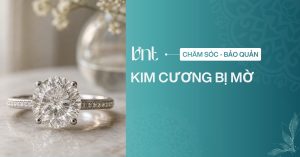 Nguyên nhân và cách làm sáng kim cương bị mờ như mới tại nhà