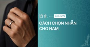 Cách chọn nhẫn cho nam: Hướng dẫn chọn nhẫn đẹp và phù hợp