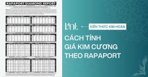 Cách tính giá kim cương theo Rapaport chính xác cho người mới
