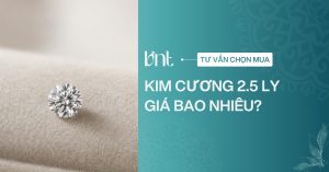 Kim cương 2.5 ly giá bao nhiêu? Cập nhật bảng giá mới nhất 2026