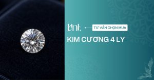 Kim cương 4 ly giá bao nhiêu? Bảng giá và cách chọn mua chi tiết