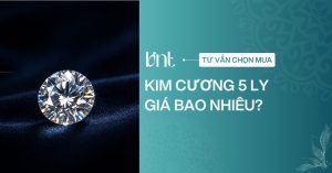 Kim cương 5 ly giá bao nhiêu? Bảng giá cập nhật mới nhất 2026