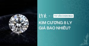 Kim cương 8 ly giá bao nhiêu? Bảng giá tham khảo mới nhất 2026