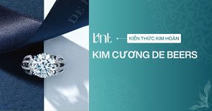 Kim cương De Beers là gì? Lịch sử và quyền lực đế chế kim cương