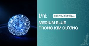 Medium Blue trong kim cương là gì? Ảnh hưởng gì đến giá trị kim cương?