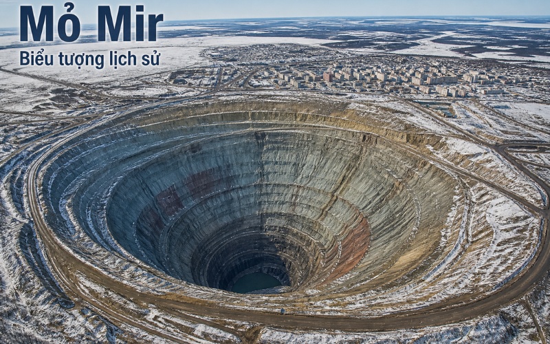 Mỏ Mir biểu tượng lịch sử ngành kim cương
