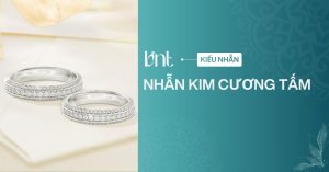 Nhẫn kim cương tấm là gì? Top 10 mẫu nhẫn thiết kế tinh tế và hiện đại