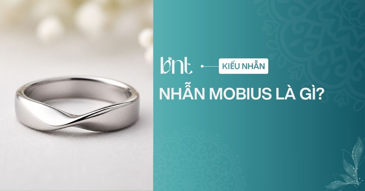 Nhẫn Mobius là gì? Ý nghĩa và sức hút của mẫu nhẫn cưới độc đáo