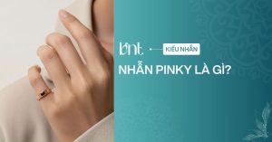 Nhẫn Pinky là gì? Ý nghĩa, cách đeo và so sánh với nhẫn Signet