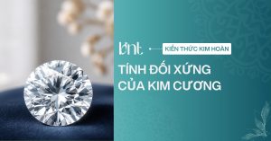 Tính đối xứng của kim cương là gì? Có quan trọng không?