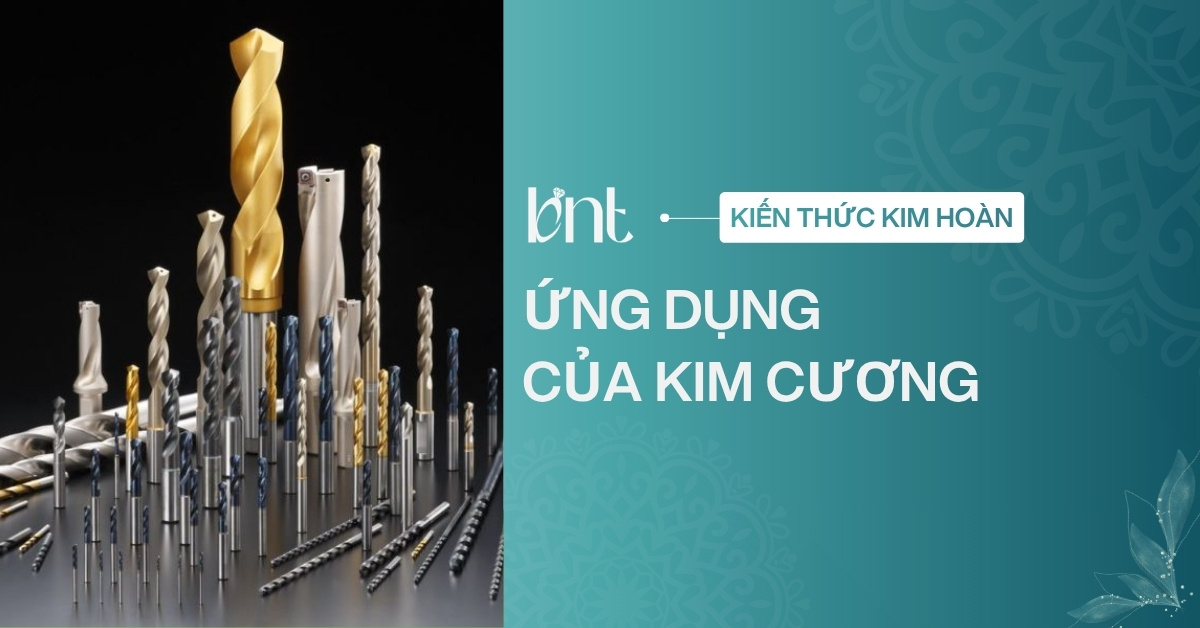 10+ ứng dụng của kim cương trong đời sống và công nghiệp