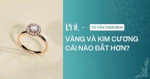 Vàng và kim cương cái nào đắt hơn? So sánh giá trị thực tế